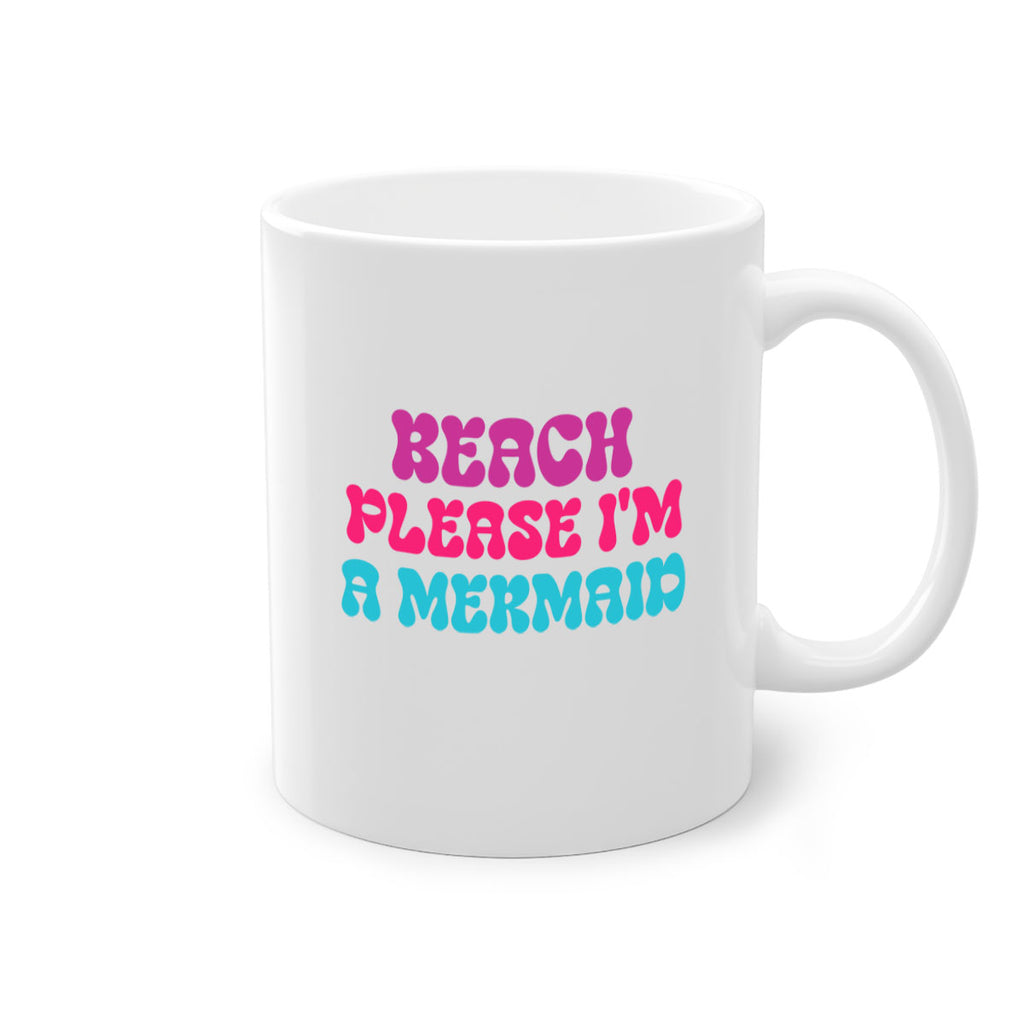 Beach Please Im A Mermaid 58#- mermaid-Mug / Coffee Cup
