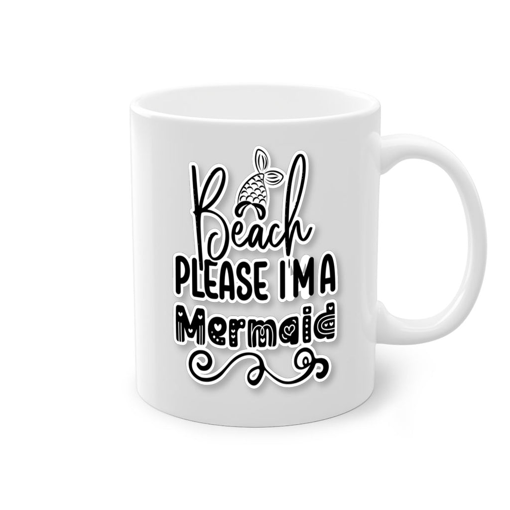 Beach Please Im A Mermaid 61#- mermaid-Mug / Coffee Cup