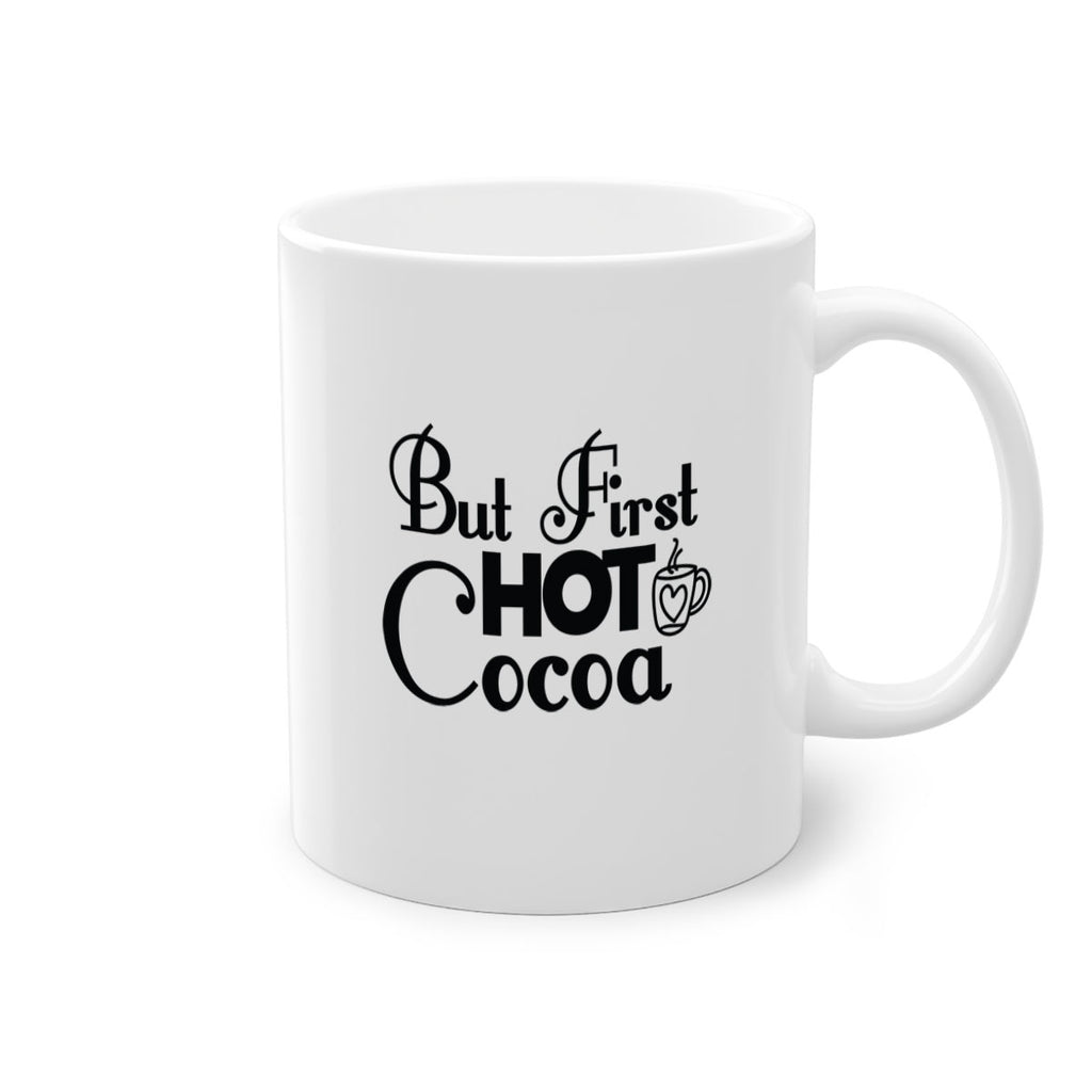 But First Hot Cocoa 31#- winter-Mug / Coffee Cup