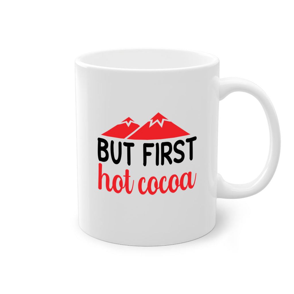 But first hot cocoa 28#- winter-Mug / Coffee Cup