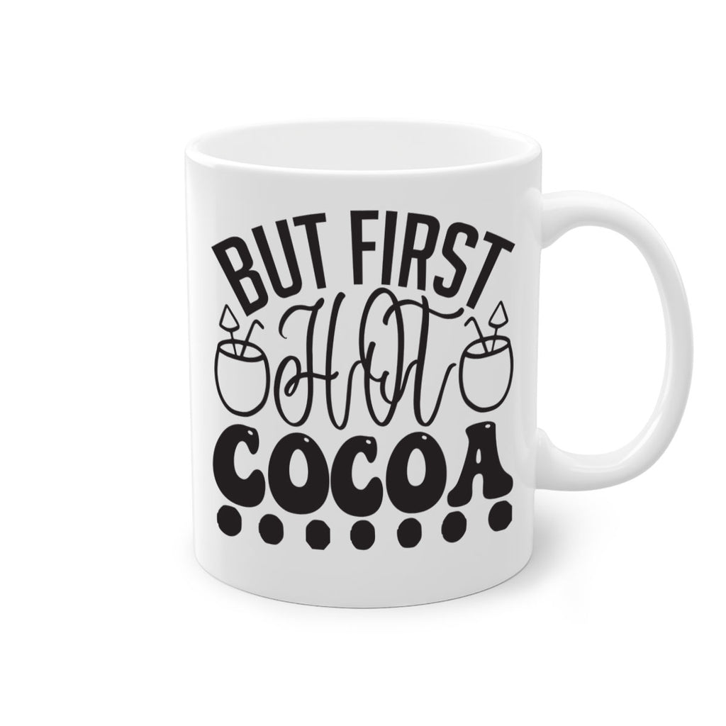 But first hot cocoa 36#- winter-Mug / Coffee Cup