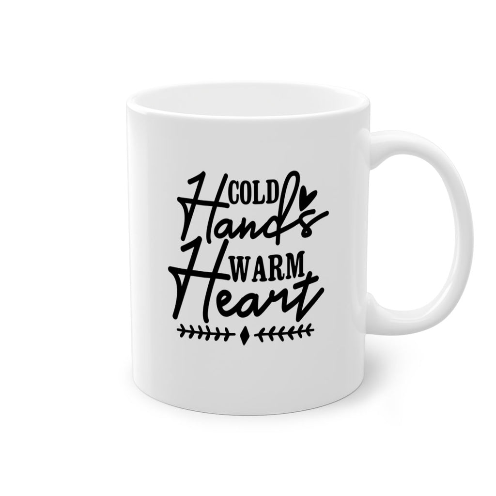 Cold Hands Warm Heart 45#- winter-Mug / Coffee Cup