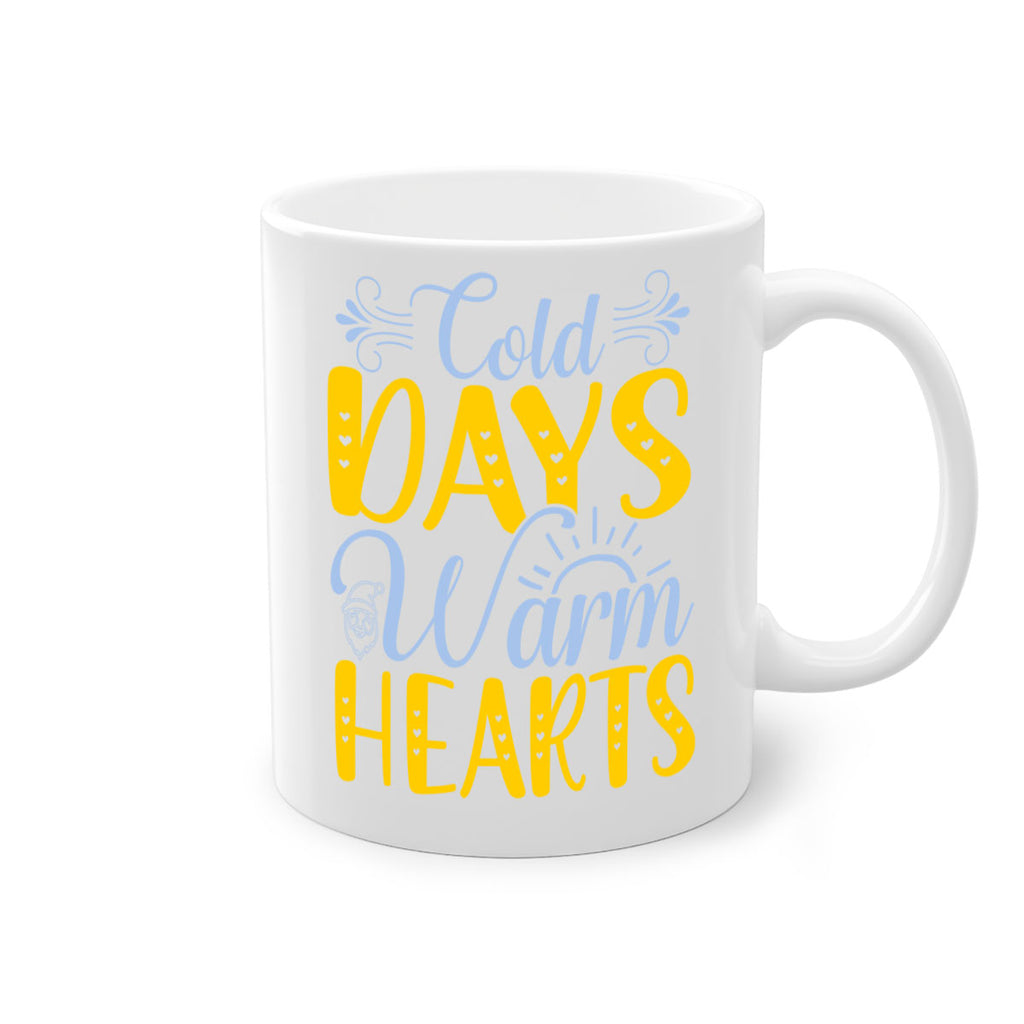 Cold days warm hearts44#- winter-Mug / Coffee Cup