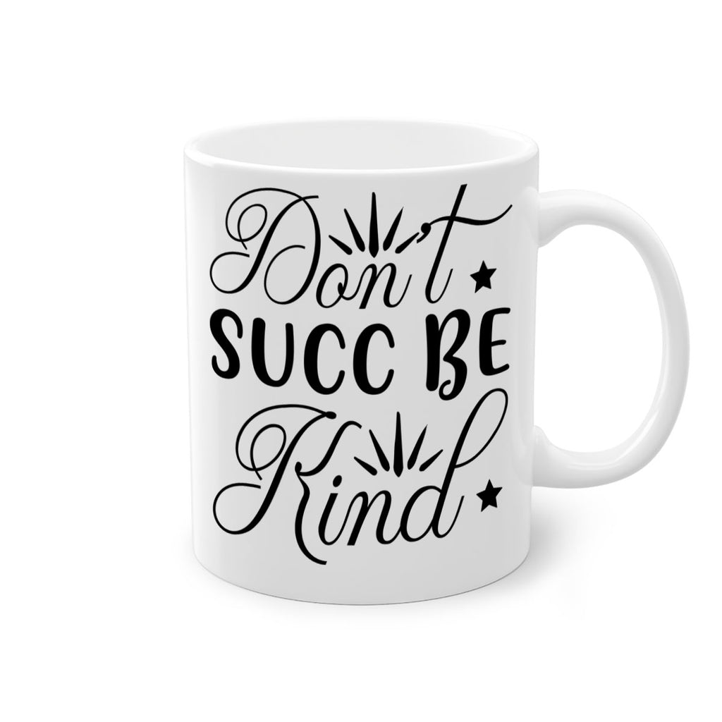 Dont Succ Be Kind 95#- winter-Mug / Coffee Cup