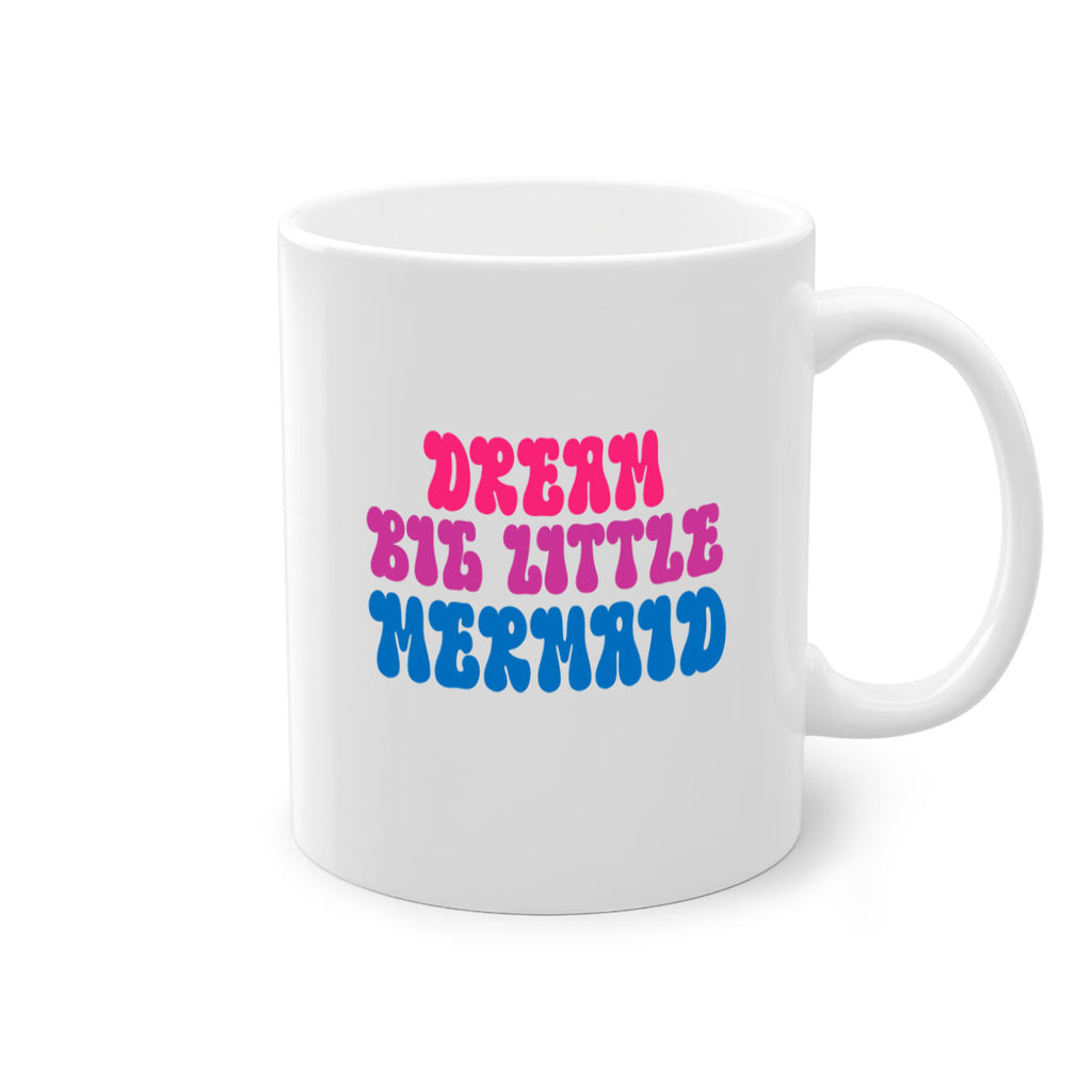 Dream Big Little Mermaid 114#- mermaid-Mug / Coffee Cup