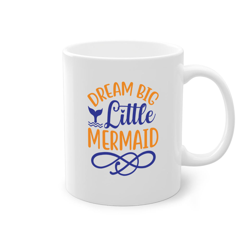 Dream Big Little Mermaid 115#- mermaid-Mug / Coffee Cup