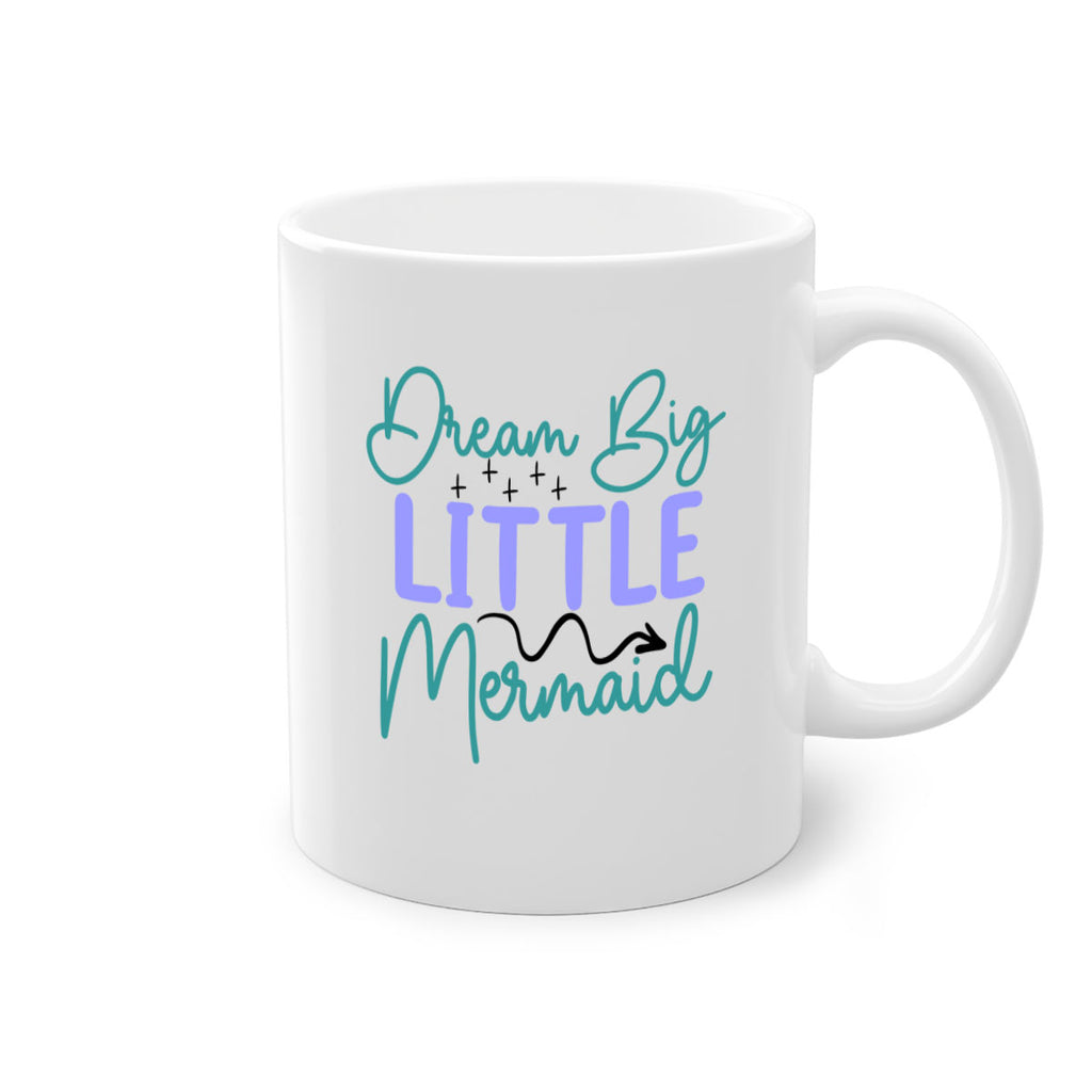 Dream Big Little Mermaid 118#- mermaid-Mug / Coffee Cup