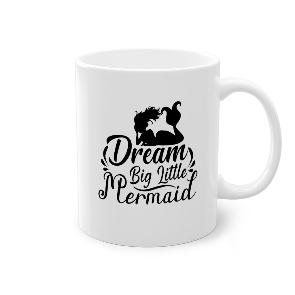Dream Big Little Mermaid 121#- mermaid-Mug / Coffee Cup