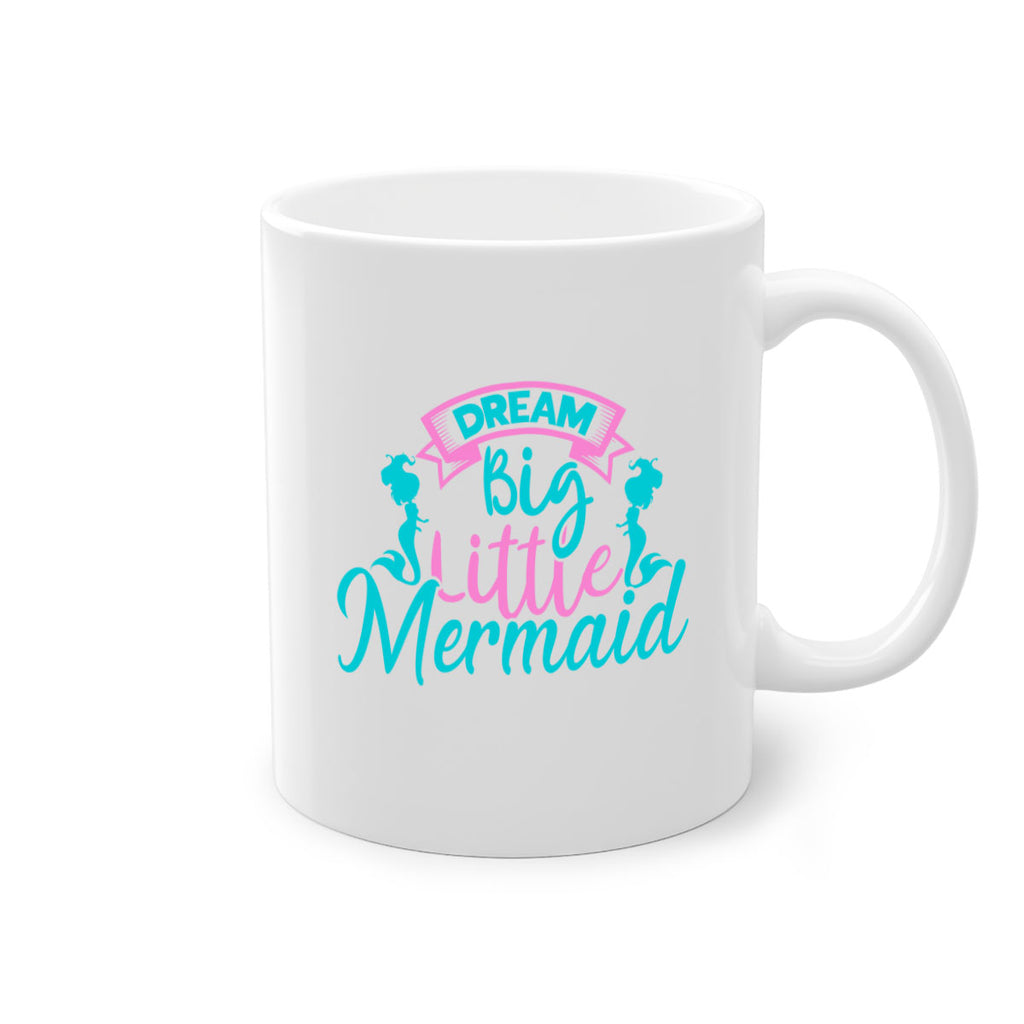 Dream Big Little Mermaid 122#- mermaid-Mug / Coffee Cup
