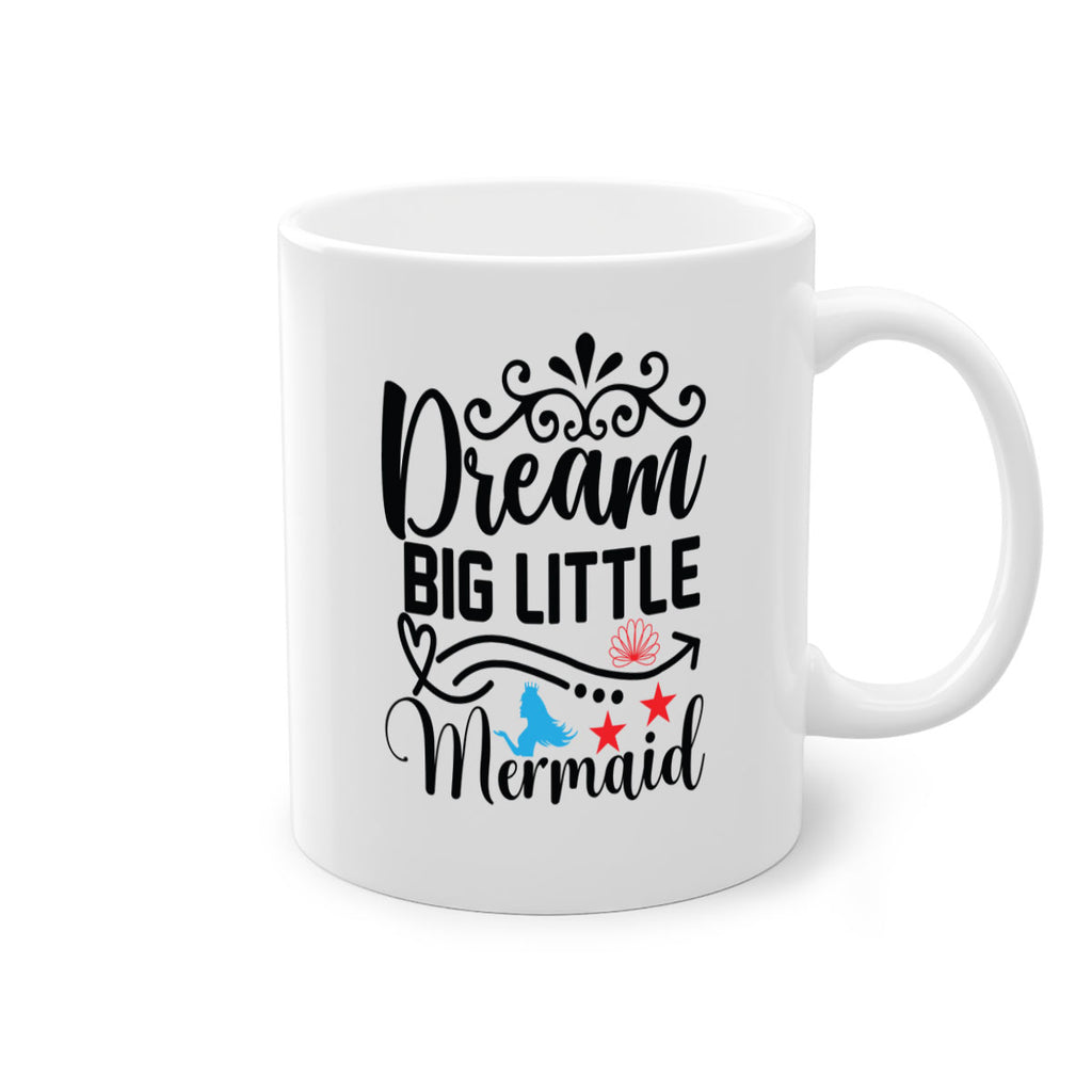 Dream Big Little Mermaid 133#- mermaid-Mug / Coffee Cup