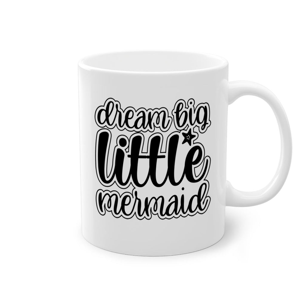 Dream big little mermaid 130#- mermaid-Mug / Coffee Cup