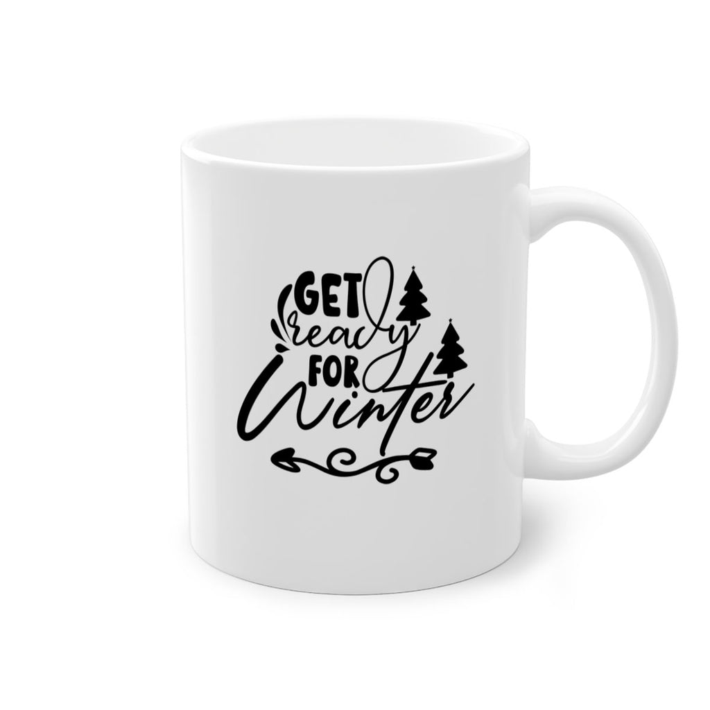 Get Ready For Winter 109#- winter-Mug / Coffee Cup