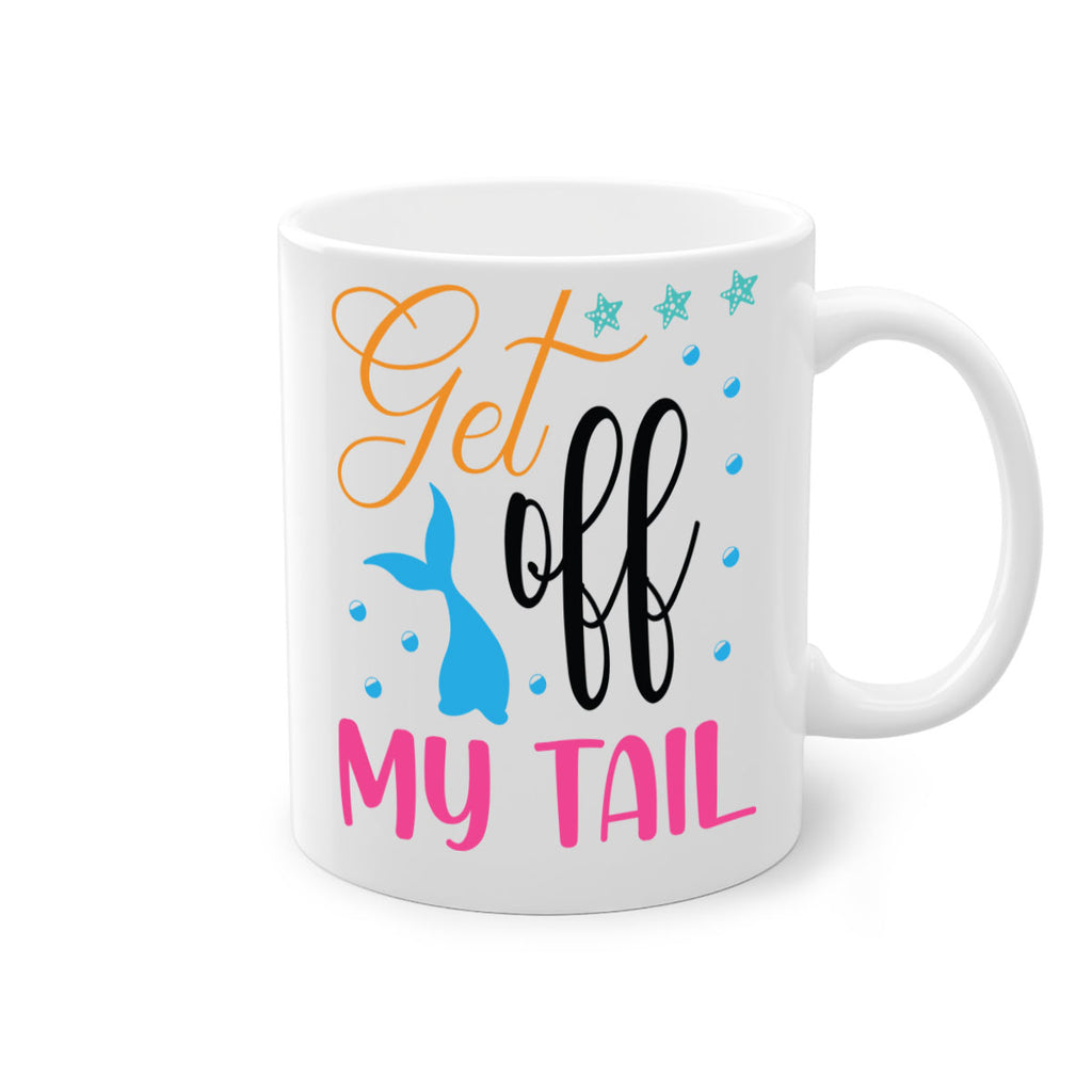 Get off My Tail 186#- mermaid-Mug / Coffee Cup