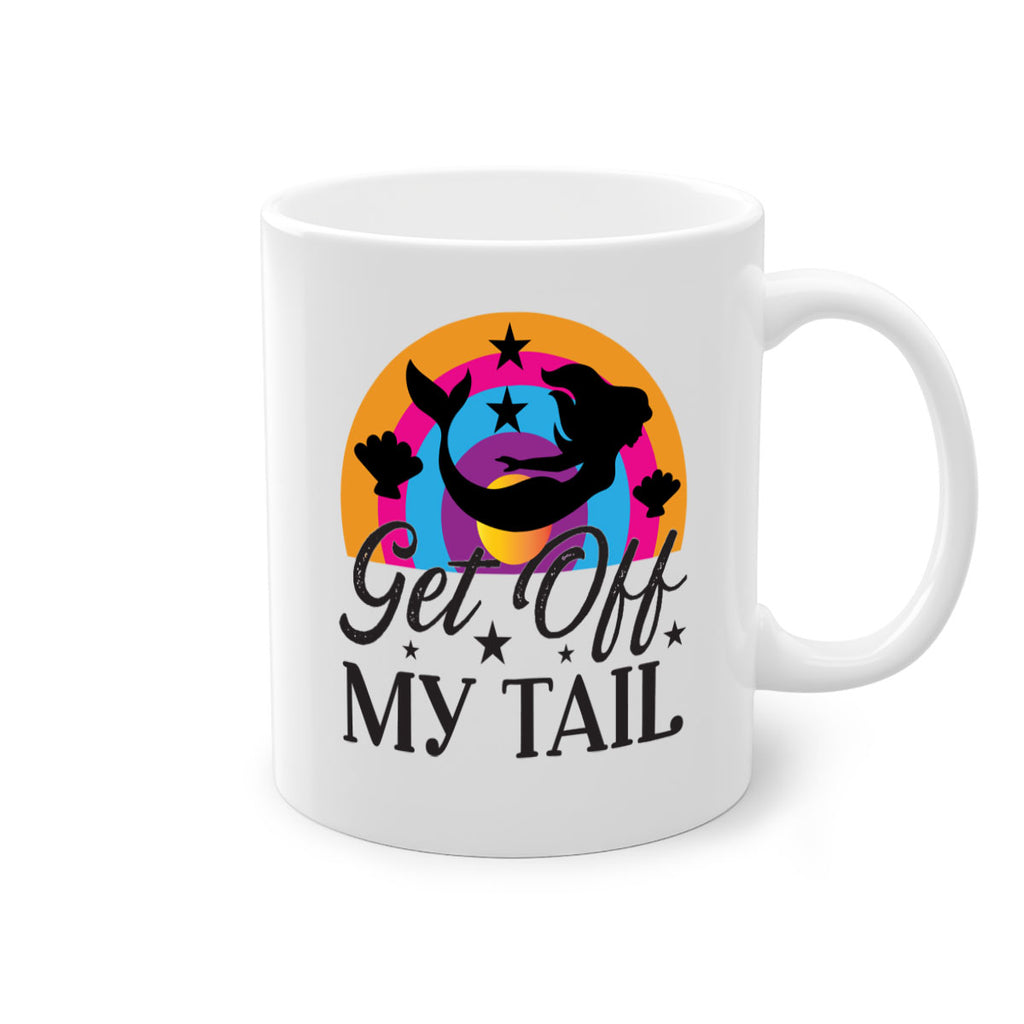 Get off my tail 182#- mermaid-Mug / Coffee Cup