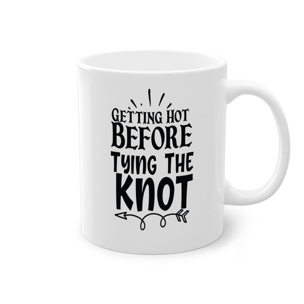 Getting Hot Before Tying The Knot 30#- wedding-Mug / Coffee Cup
