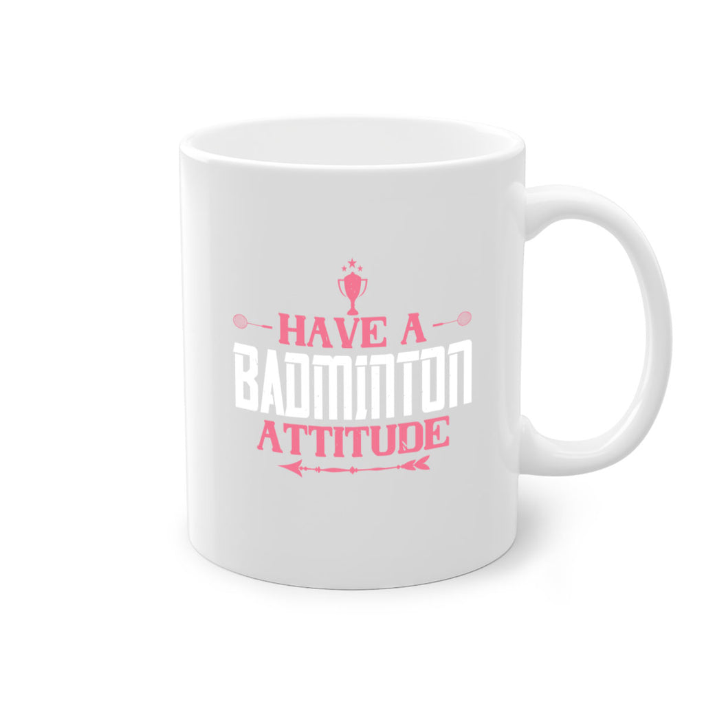 Have a BADminton attitude 2229#- badminton-Mug / Coffee Cup