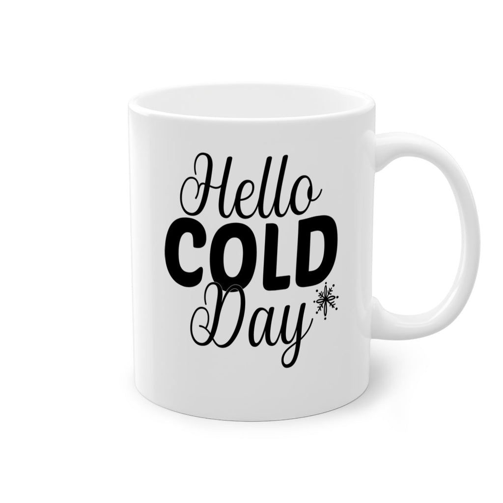 Hello Cold Day143#- winter-Mug / Coffee Cup