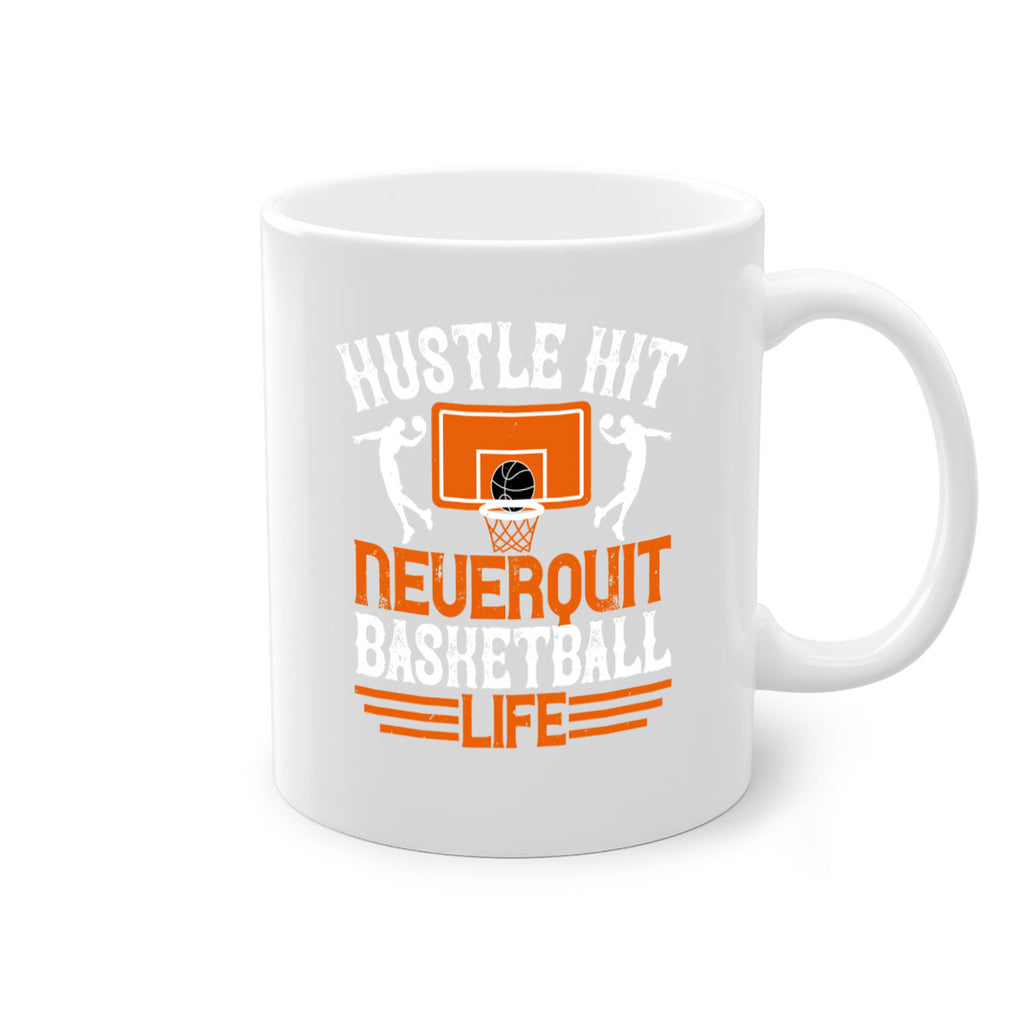 Hustle hit Never quit basketball life 1177#- basketball-Mug / Coffee Cup