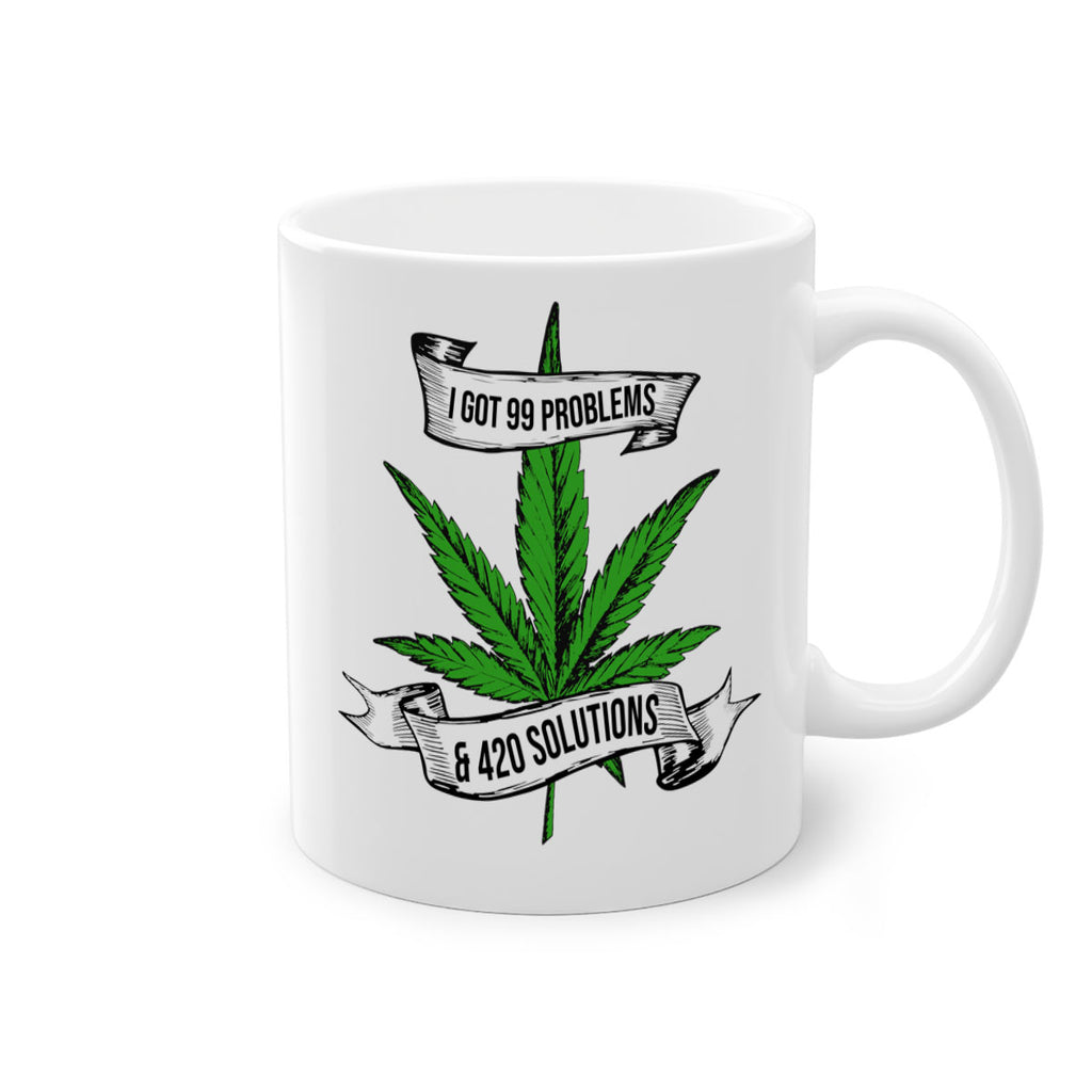 I Got Problems 420 Solutions 139#- marijuana-Mug / Coffee Cup
