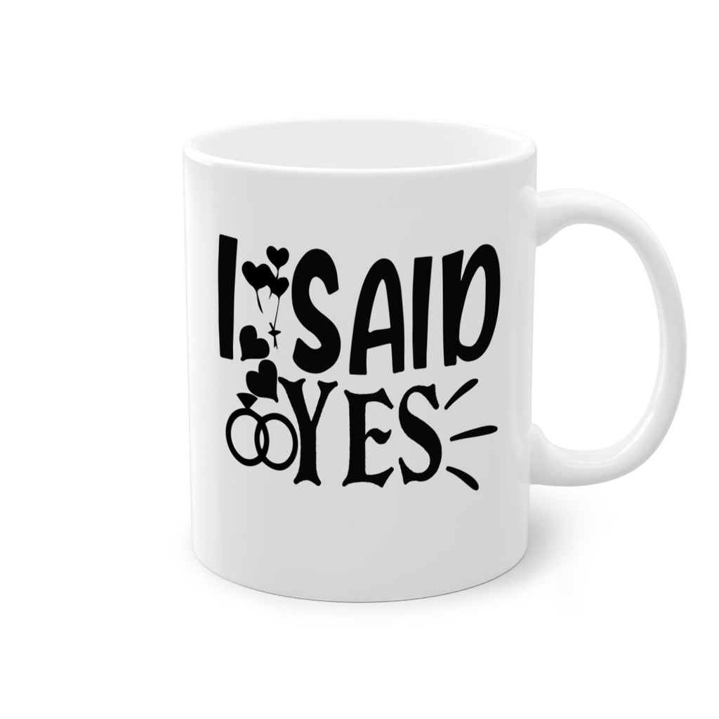 I Said Yes 29#- wedding-Mug / Coffee Cup