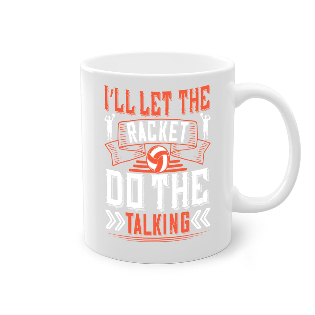 I’ll let the racket do the talking Style 969#- volleyball-Mug / Coffee Cup