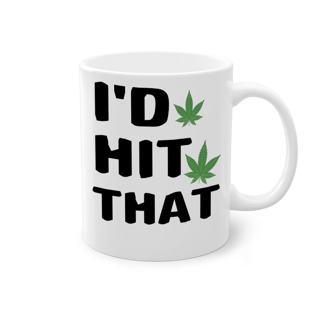 Id hit that cannabis 141#- marijuana-Mug / Coffee Cup