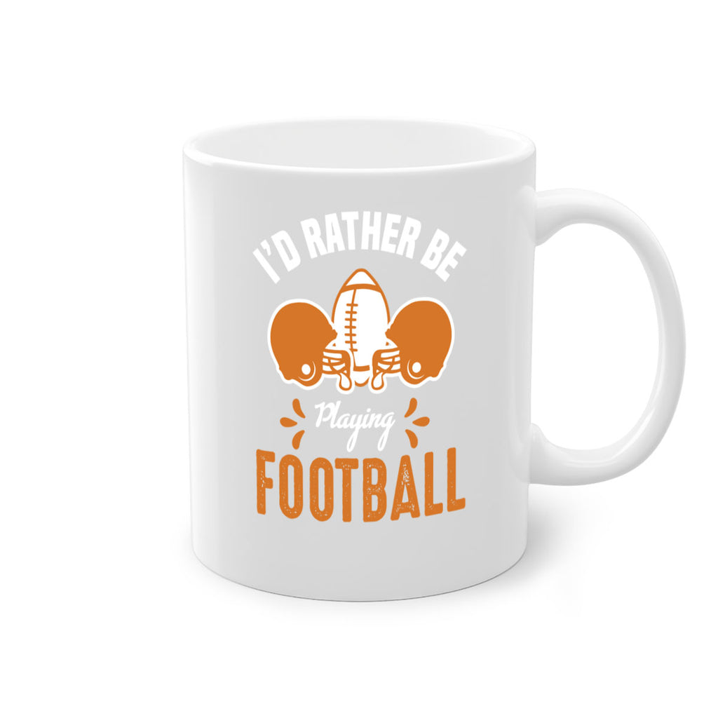 Id rather 1079#- football-Mug / Coffee Cup
