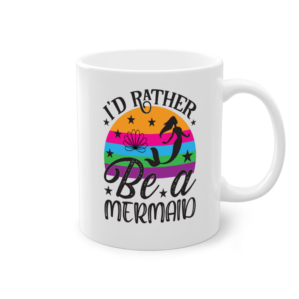 Id rather be a mermaid 236#- mermaid-Mug / Coffee Cup
