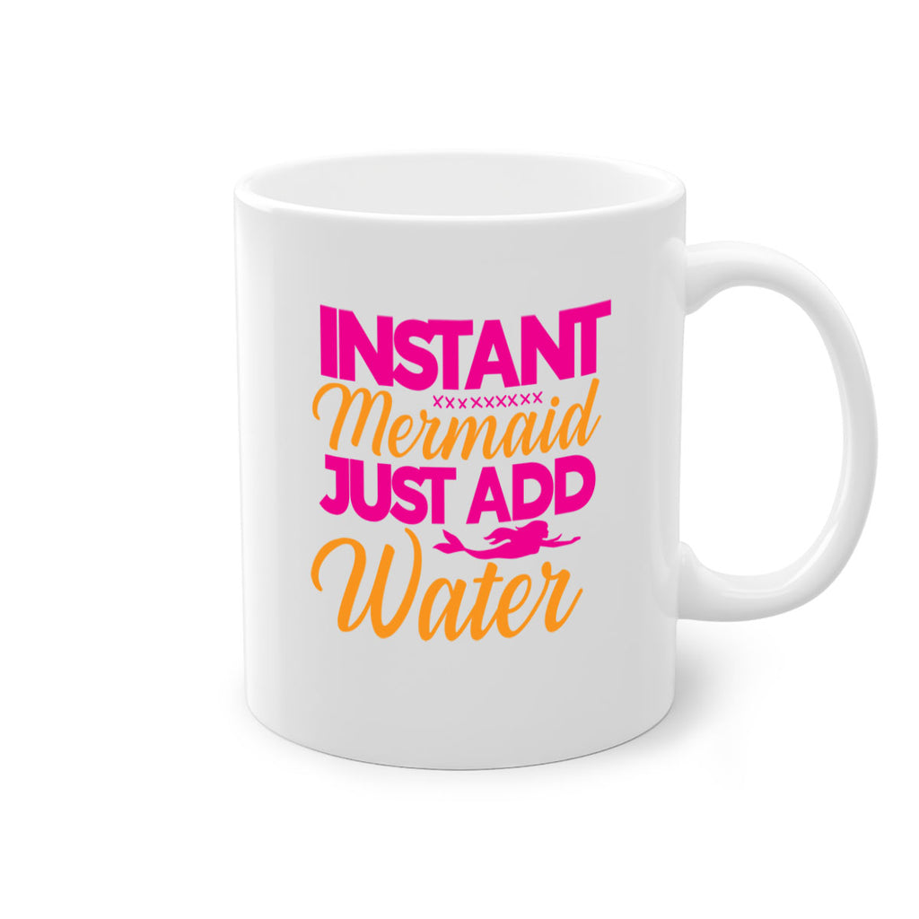 Instant Mermaid Just Add Water 268#- mermaid-Mug / Coffee Cup
