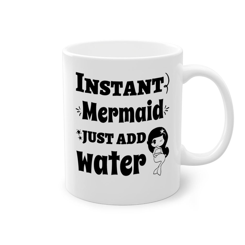 Instant Mermaid just add water 273#- mermaid-Mug / Coffee Cup