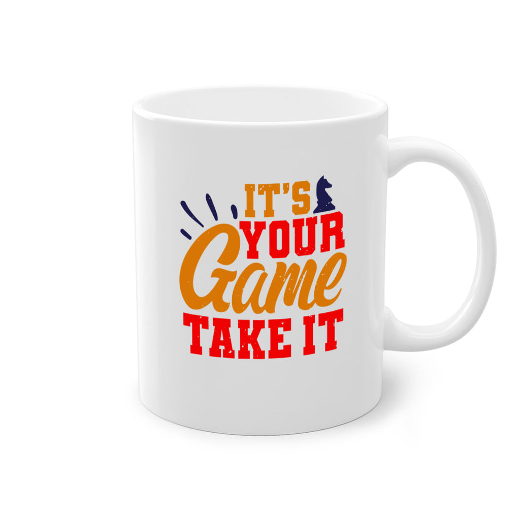 It’s your game Take it 29#- chess-Mug / Coffee Cup