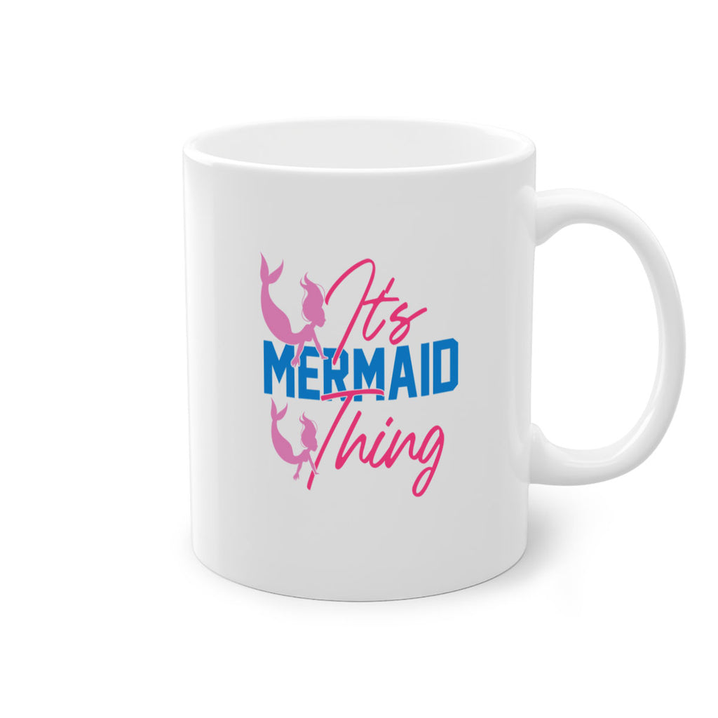 Its Mermaid Thing 284#- mermaid-Mug / Coffee Cup