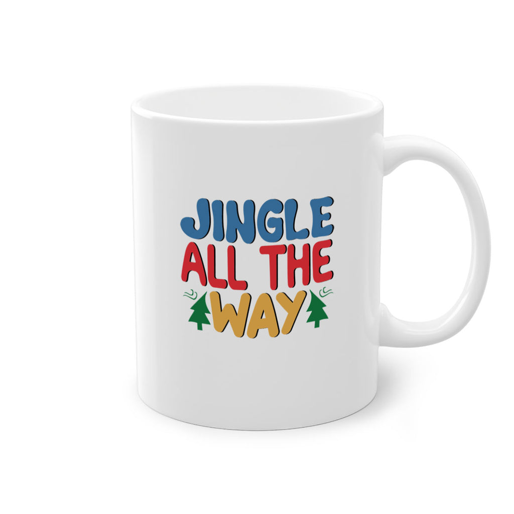Jingle All the Way 278#- winter-Mug / Coffee Cup