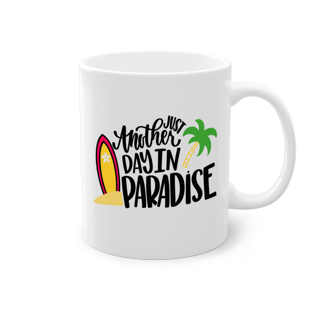 Just Another Day In Paradise Style 36#- Summer-Mug / Coffee Cup