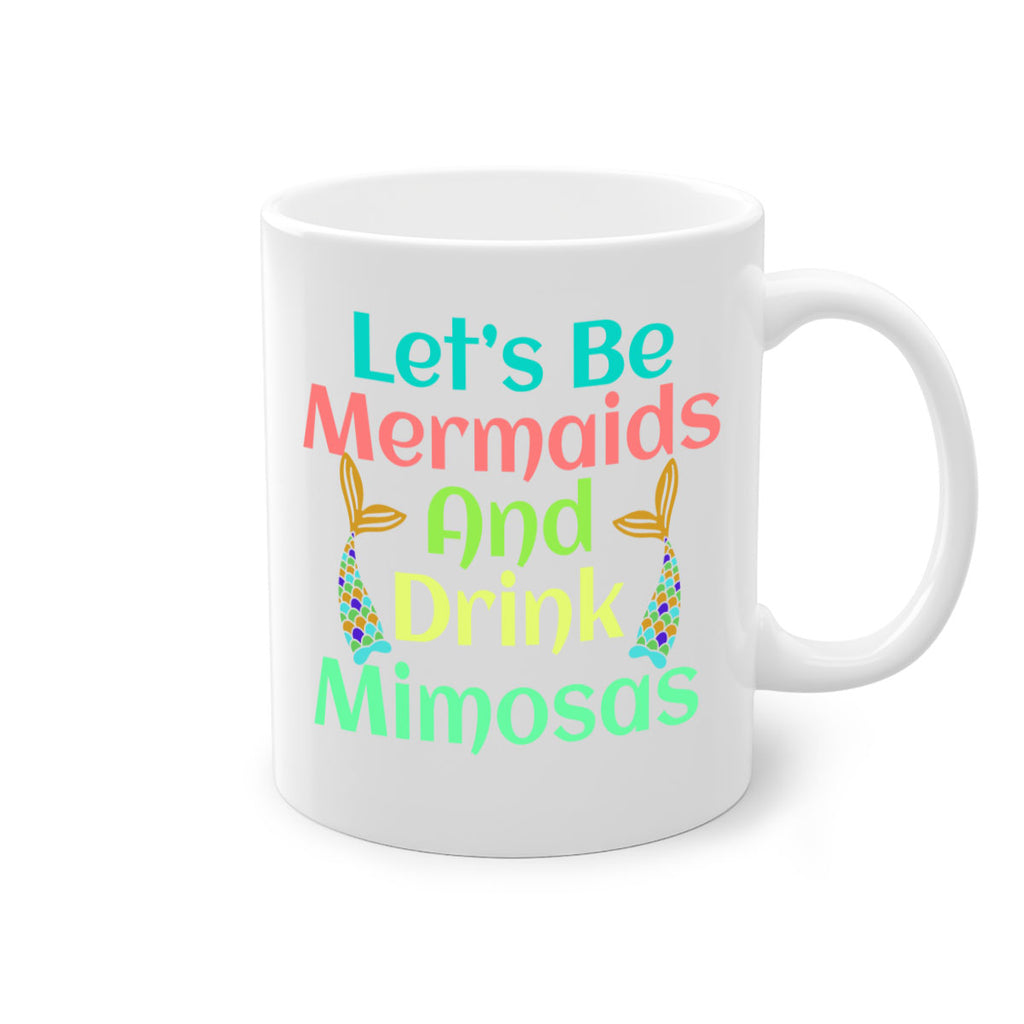 Lets Be Mermaids And Drink 296#- mermaid-Mug / Coffee Cup