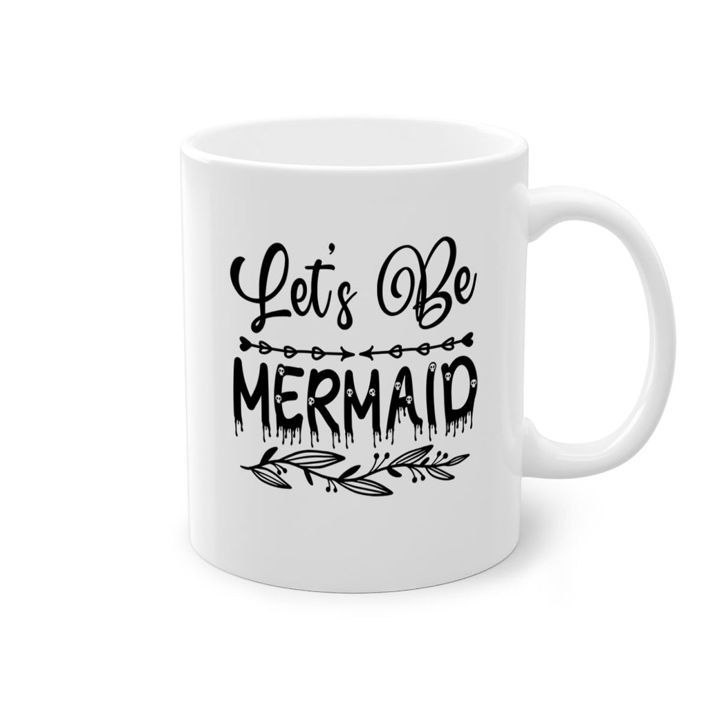 Lets be mermaid 292#- mermaid-Mug / Coffee Cup