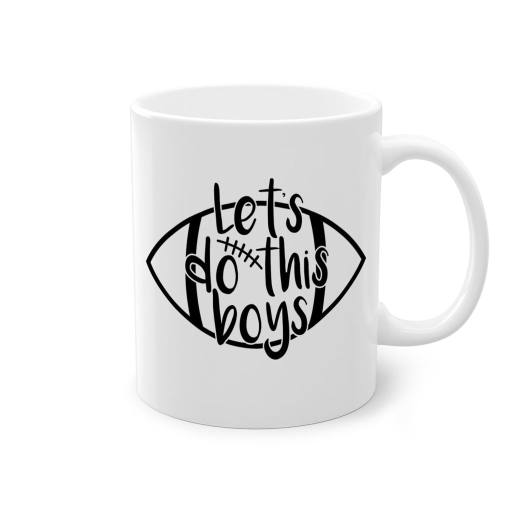 Lets do this boys 928#- football-Mug / Coffee Cup