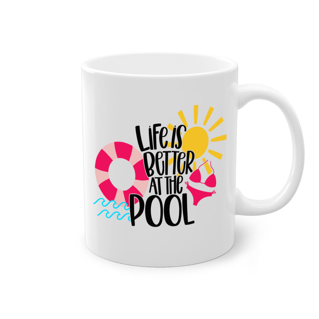 Life Is Better At The Pool Style 33#- Summer-Mug / Coffee Cup