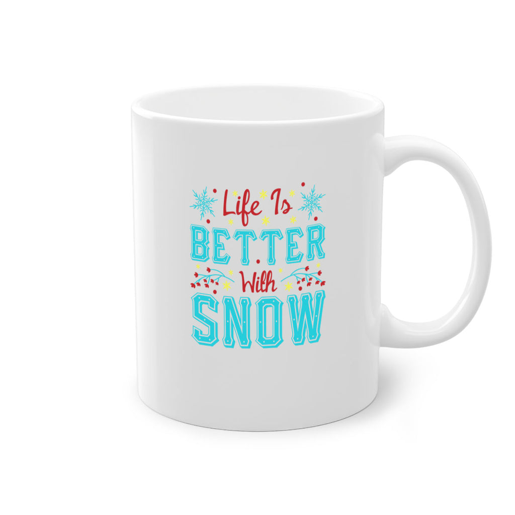 Life Is Better With Snow 301#- winter-Mug / Coffee Cup