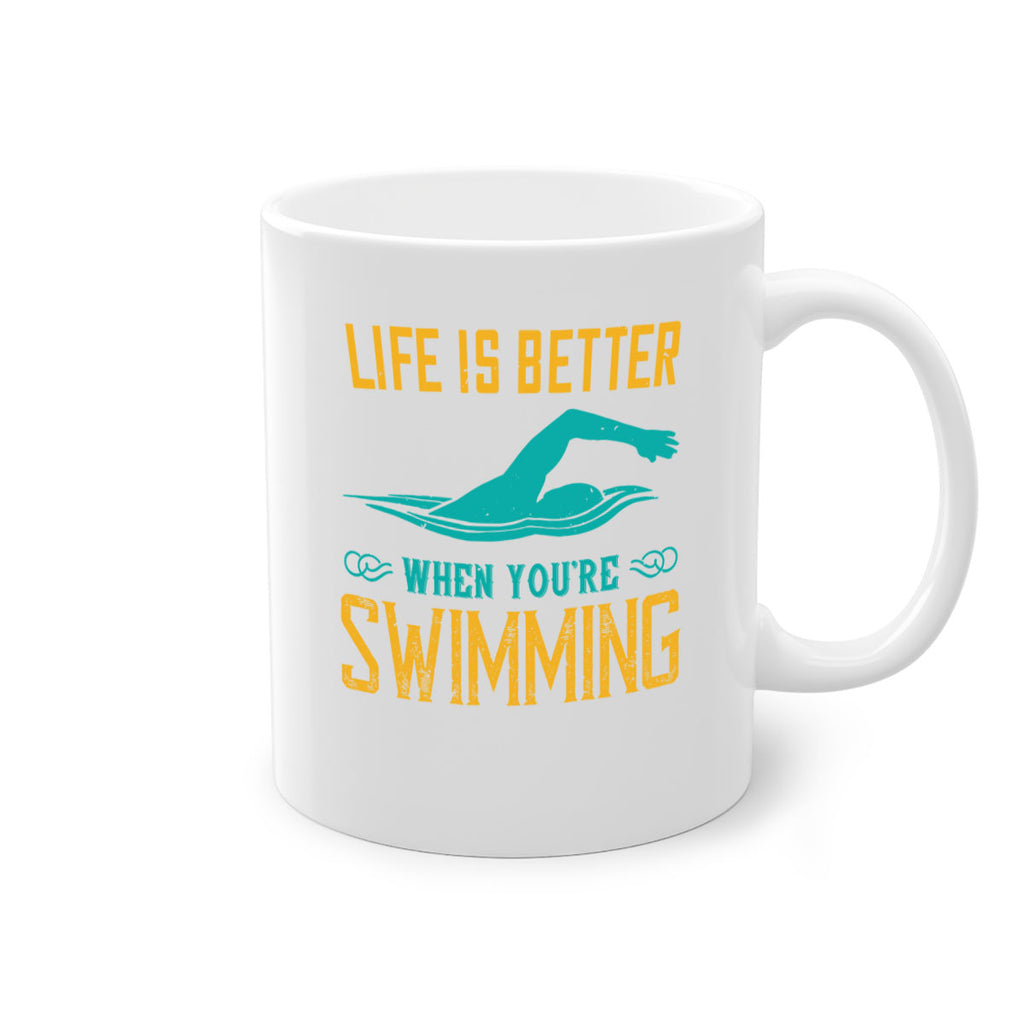 Life is better when youre wsiming 901#- swimming-Mug / Coffee Cup