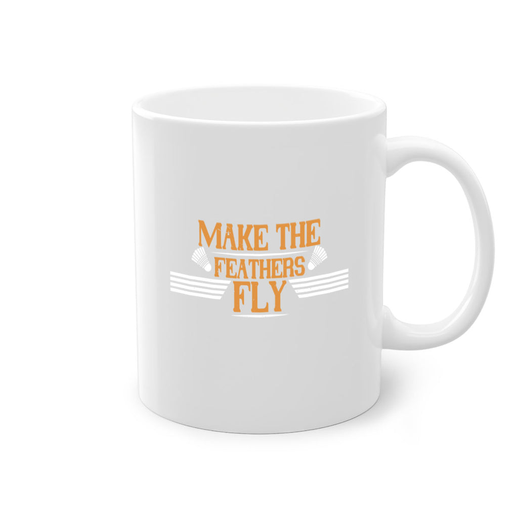 Make the feathers fly 1972#- badminton-Mug / Coffee Cup
