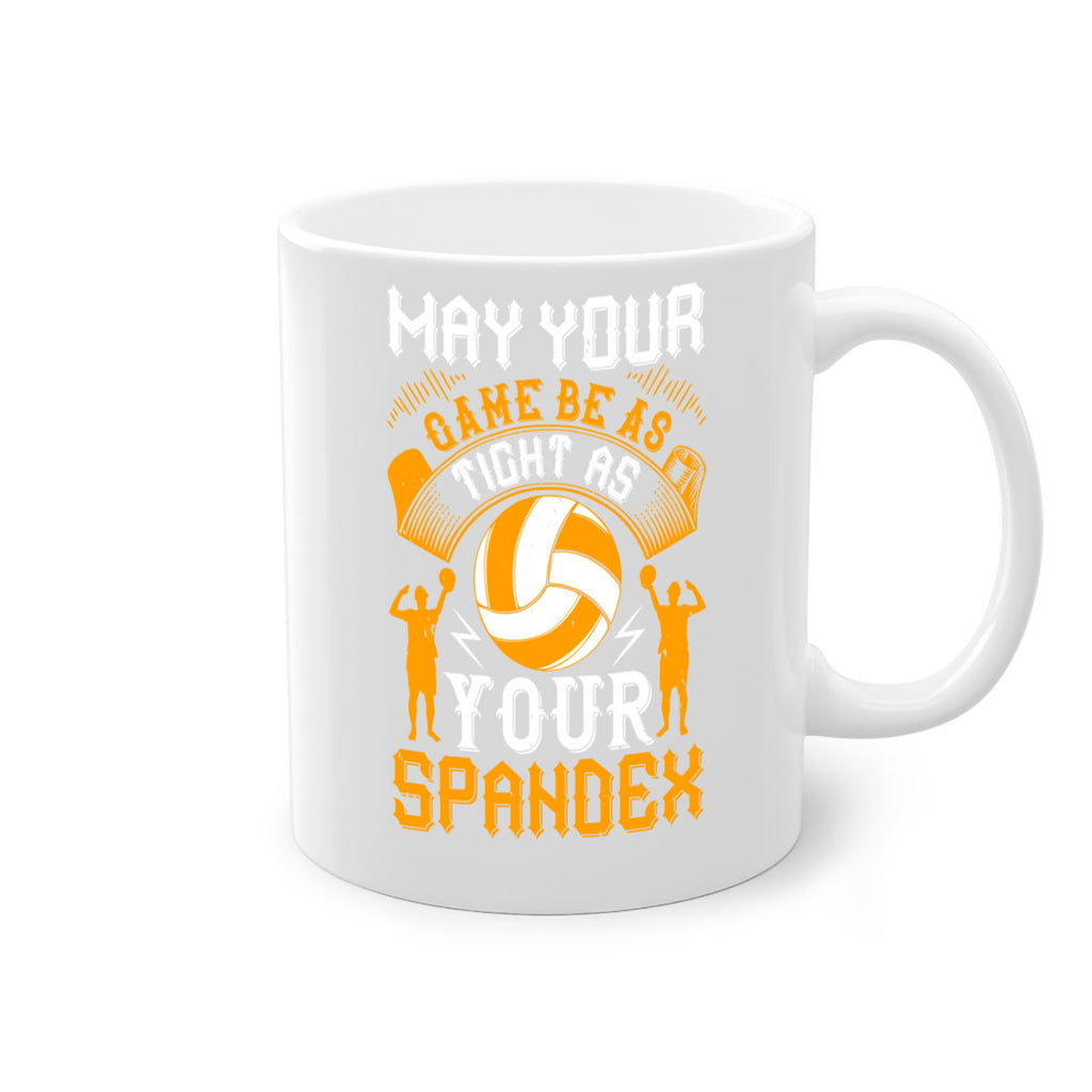 May your game be as tight as your spandex Style 688#- volleyball-Mug / Coffee Cup