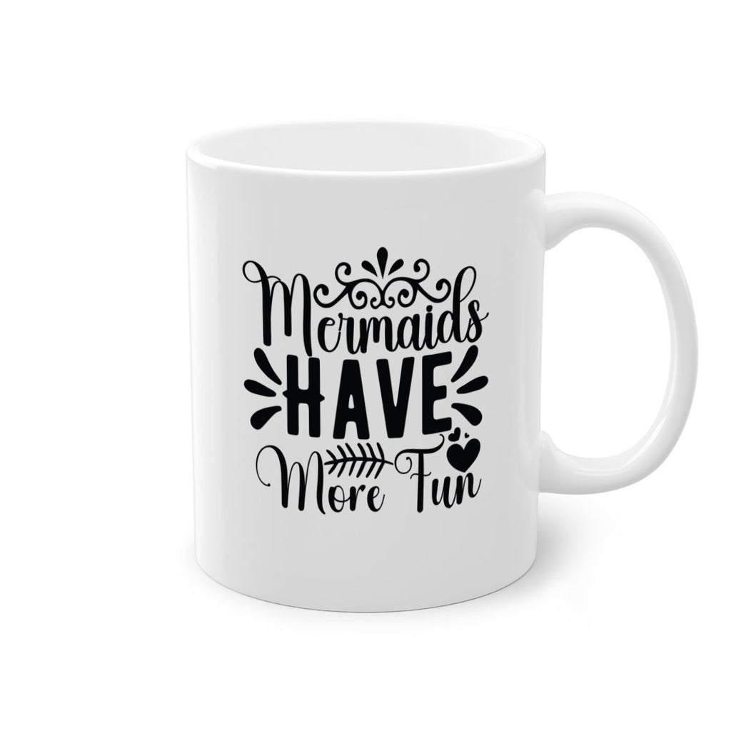 Mermaids Have More Fun 494#- mermaid-Mug / Coffee Cup
