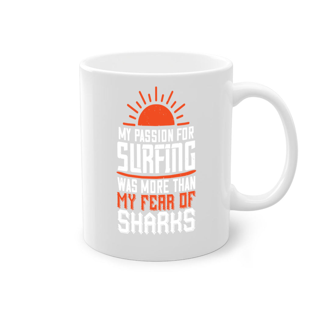 My passion for surfing was more than my fear of sharks 627#- surfing-Mug / Coffee Cup