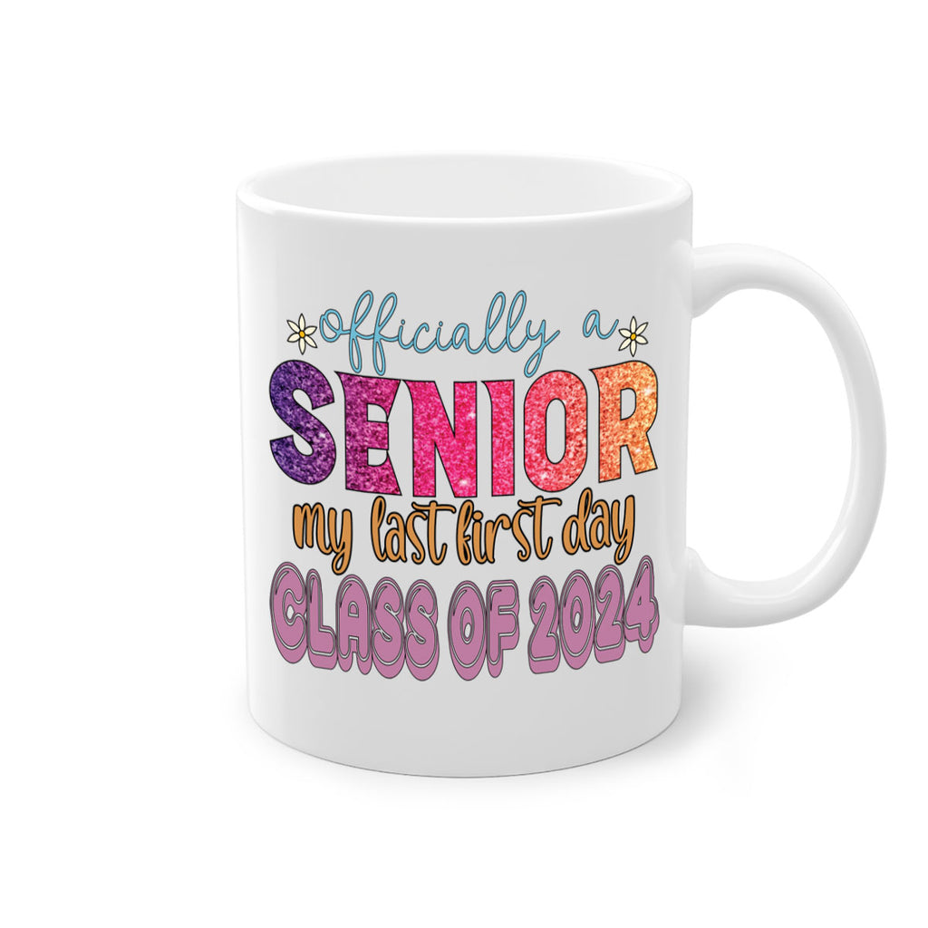 Officially a senior my last first day class of 2024 9#- 12th grade-Mug / Coffee Cup