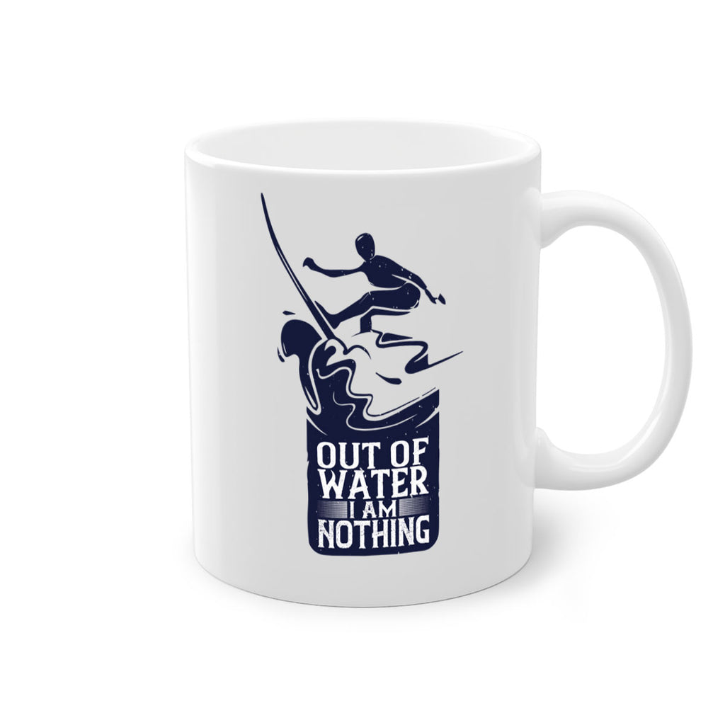 Out Of Water I Am Nothing 604#- surfing-Mug / Coffee Cup