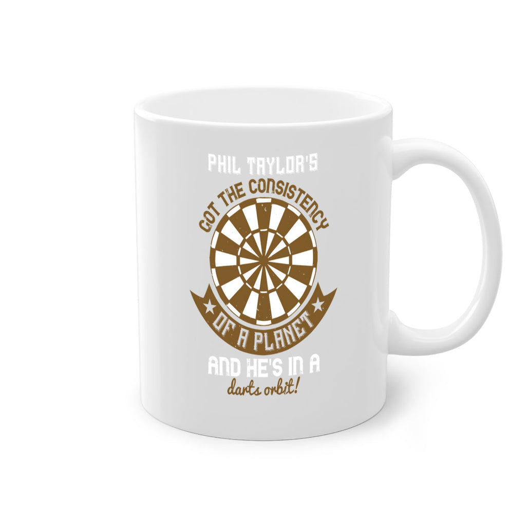 Phil Taylors got the consistency of a planet and hes in a darts orbit 1865#- darts-Mug / Coffee Cup