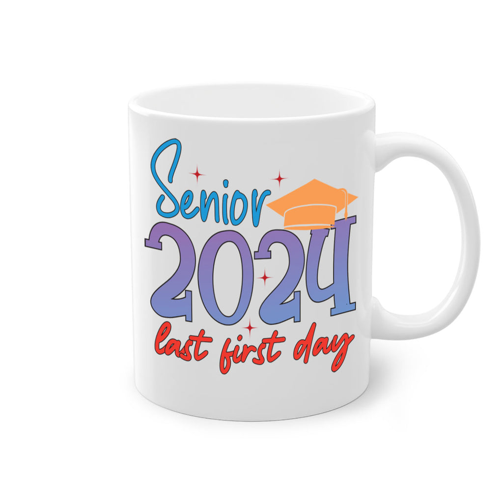 Senior 2024 last first day 12#- 12th grade-Mug / Coffee Cup