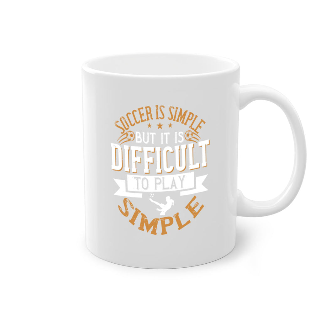 Soccer is simple but it is difficult to play simple 453#- soccer-Mug / Coffee Cup