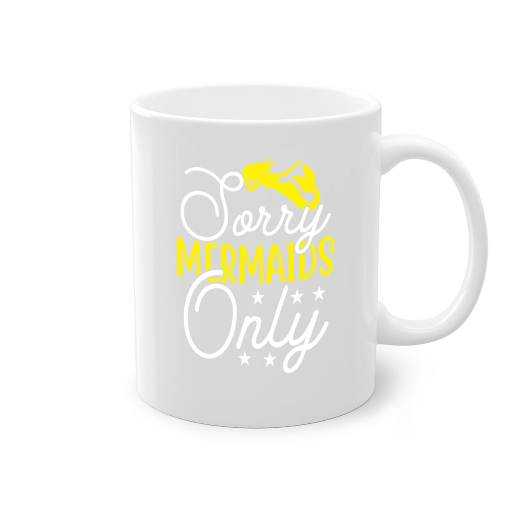 Sorry Mermaids Only 604#- mermaid-Mug / Coffee Cup